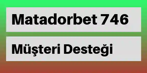 Matadorbet destek 746